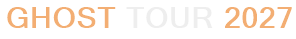 Ghost Tour 2027